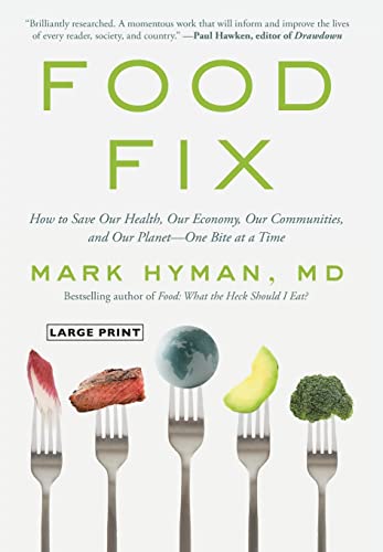 Food Fix: How to Save Our Health, Our Economy, Our Communities, and Our Planet--One Bite at a Time (The Dr. Hyman Library, 9)